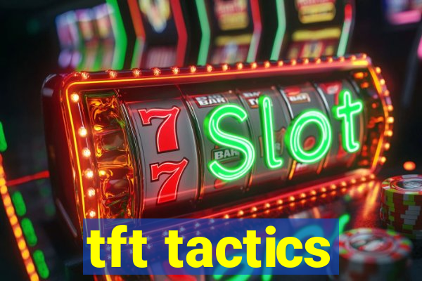 tft tactics